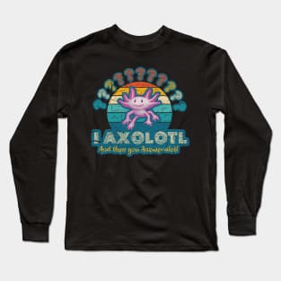 I Axolotl You Answerolotl - Questions and Answers Long Sleeve T-Shirt